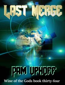 Last Merge (Wine of the Gods Book 34) Last Merge (Wine of the Gods Book 34)