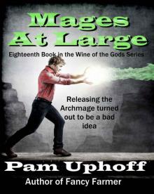 Mages at Large (Wine of the Gods Book 18) Mages at Large (Wine of the Gods Book 18)