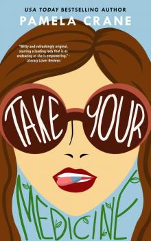 Take Your Medicine Take Your Medicine