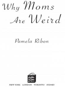 Why Moms Are Weird