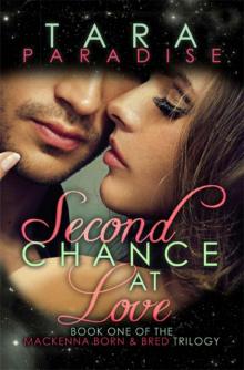 Second Chance at Love (The MacKenna Born & Bred Trilogy) Second Chance at Love (The MacKenna Born & Bred Trilogy)
