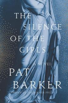 The Silence of the Girls The Silence of the Girls