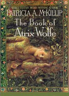 The Book of Atrix Wolfe The Book of Atrix Wolfe
