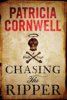 Chasing the Ripper (Kindle Single) Chasing the Ripper (Kindle Single)