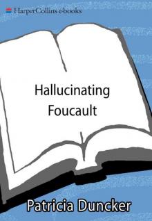 Hallucinating Foucault