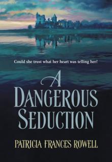A Dangerous Seduction A Dangerous Seduction