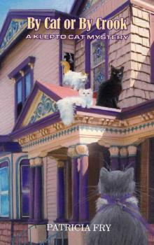 By Cat or By Crook By Cat or By Crook
