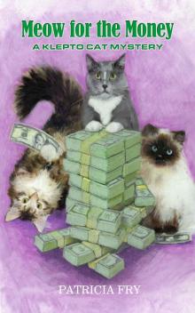 Meow for the Money (A Klepto Cat Mystery Book 14) Meow for the Money (A Klepto Cat Mystery Book 14)