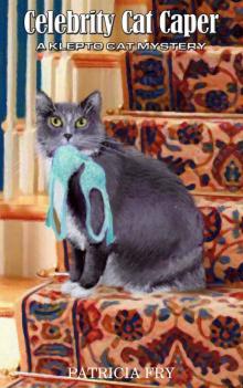 The Celebrity Cat Caper (A Klepto Cat Mystery Book 6) The Celebrity Cat Caper (A Klepto Cat Mystery Book 6)