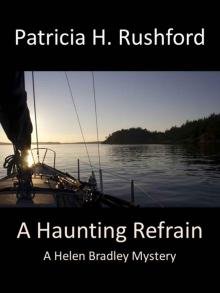 A Haunting Refrain: A Helen Bradley Mystery (Helen Bradley Mysteries Book 4) A Haunting Refrain: A Helen Bradley Mystery (Helen Bradley Mysteries Book 4)