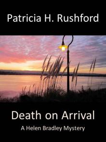 Death on Arrival: A Helen Bradley Mystery (Helen Bradley Mysteries Book 1) Death on Arrival: A Helen Bradley Mystery (Helen Bradley Mysteries Book 1)