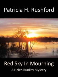 Red Sky In Mourning: A Helen Bradley Mystery (Helen Bradley Mysteries Book 3) Red Sky In Mourning: A Helen Bradley Mystery (Helen Bradley Mysteries Book 3)