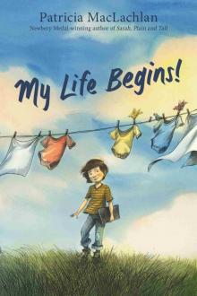My Life Begins! My Life Begins!