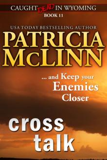 Cross Talk (Caught Dead in Wyoming, Book 11) Cross Talk (Caught Dead in Wyoming, Book 11)