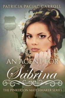 An Agent for Sabrina (The Pinkerton Matchmaker Book 30)