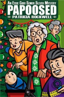 Patricia Rockwell - Essie Cobb 02 - Papoosed