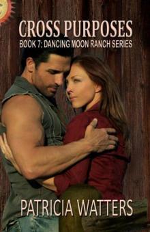 Cross Purposes (Dancing Moon Ranch Book 7)