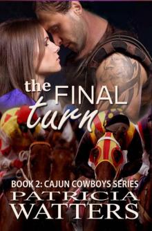 The Final Turn (Cajun Cowboys Book 2) The Final Turn (Cajun Cowboys Book 2)