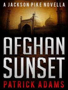 Afghan Sunset: A Jackson Pike Novella Afghan Sunset: A Jackson Pike Novella