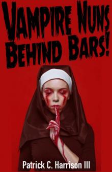 Vampire Nuns Behind Bars