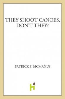 They Shoot Canoes, Don't They? They Shoot Canoes, Don't They?
