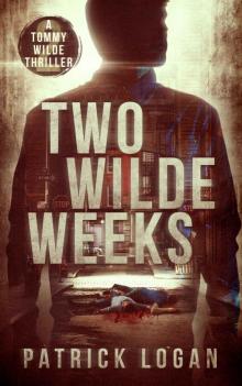 Two Wilde Weeks (A Tommy Wilde Thriller Book 2)