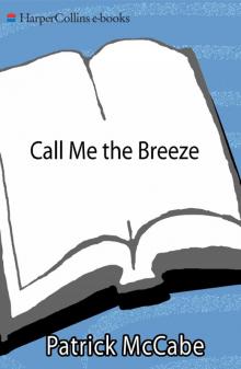 Call Me the Breeze Call Me the Breeze