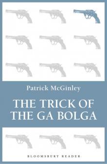 The Trick of the Ga Bolga The Trick of the Ga Bolga
