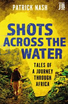 Shots Across the Water Shots Across the Water