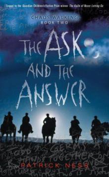 Chaos Walking 2: The Ask and the Answer Chaos Walking 2: The Ask and the Answer