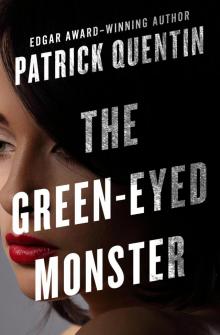 The Green-Eyed Monster The Green-Eyed Monster
