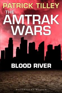 The Amtrak Wars: Blood River
