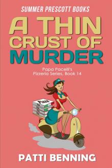 A Thin Crust of Murder (Papa Pacelli's Pizzeria Series Book 14)