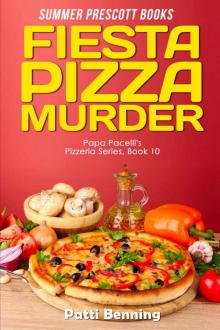 Fiesta Pizza Murder (Papa Pacelli's Pizzeria Series Book 10)