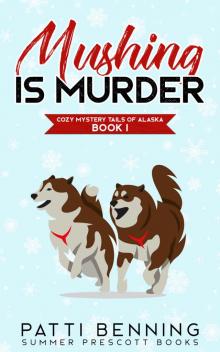 Mushing is Murder