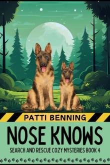 Nose Knows (Search and Rescue Cozy Mysteries Book 4)