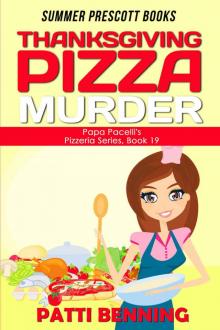 Thanksgiving Pizza Murder (Papa Pacelli's Pizzeria Series Book 19)