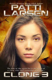 Clone Three (The Clone Chronicles: Book One)
