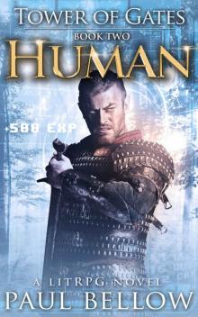 Human: A LitRPG Novel (Tower of Gates LitRPG Series Book 2) Human: A LitRPG Novel (Tower of Gates LitRPG Series Book 2)