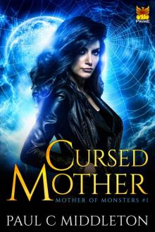 Cursed Mother: A Mongrelverse Book (Mother of Monsters 1) Cursed Mother: A Mongrelverse Book (Mother of Monsters 1)