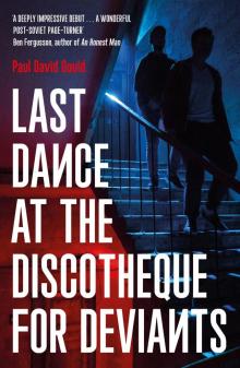 Last Dance at the Discotheque for Deviants Last Dance at the Discotheque for Deviants