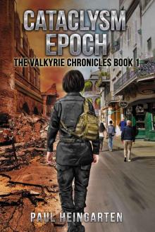 Cataclysm Epoch (The Valkyrie Chronicles Book 1)