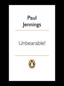 Unbearable! Unbearable!