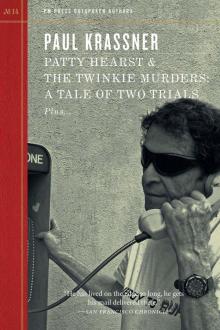 Patty Hearst and the Twinkie Murders Patty Hearst and the Twinkie Murders