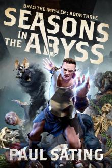 Seasons in the Abyss: A LitRPG Adventure (Brad the Impaler Book 3)