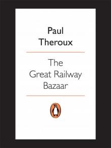 The Great Railway Bazaar