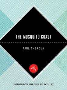 The Mosquito Coast The Mosquito Coast