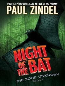 Night of the Bat (The Zone Unknown)