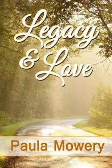 Legacy and Love Legacy and Love