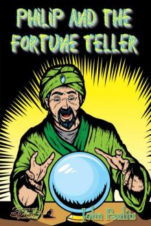 Philip and the Fortune Teller (9781619501317) Philip and the Fortune Teller (9781619501317)